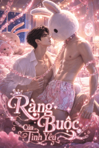 RÀNG BUỘC CỦA TÌNH YÊU